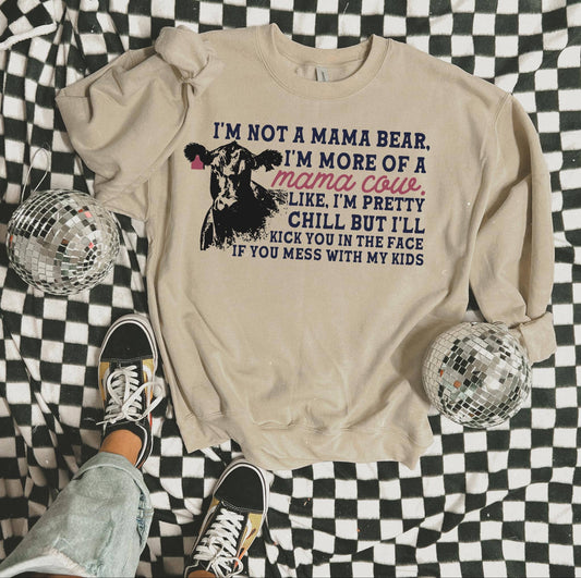 I’m Not a Mama Bear Sweatshirt