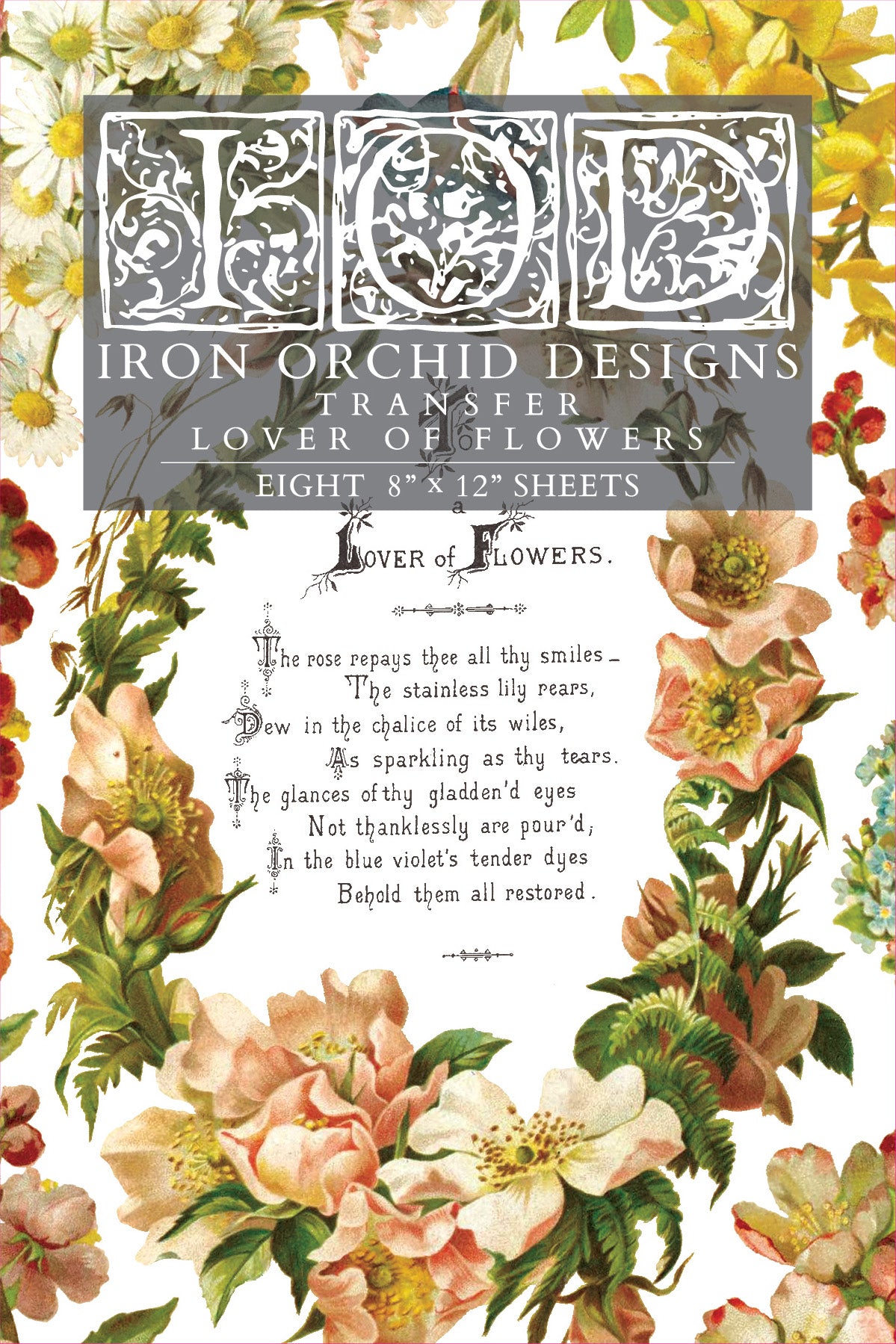 Lover of Flowers IOD Transfer 8x12 Pad Iron Orchid Designs, LLC.