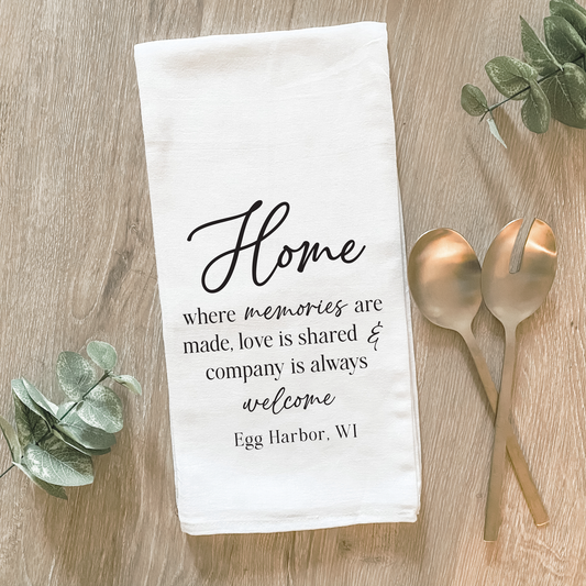 Home Saying with City/State - Cotton Tea Towel