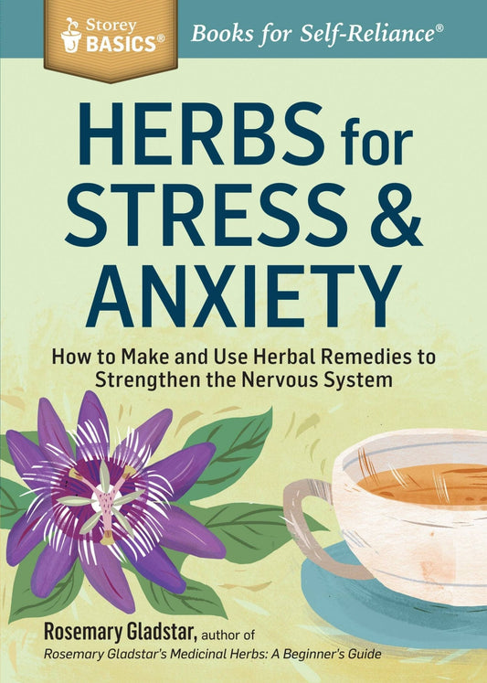 Herbs For Stress & Anxiety: Trade Paperback - The Mustard Seed Collection, The Seed