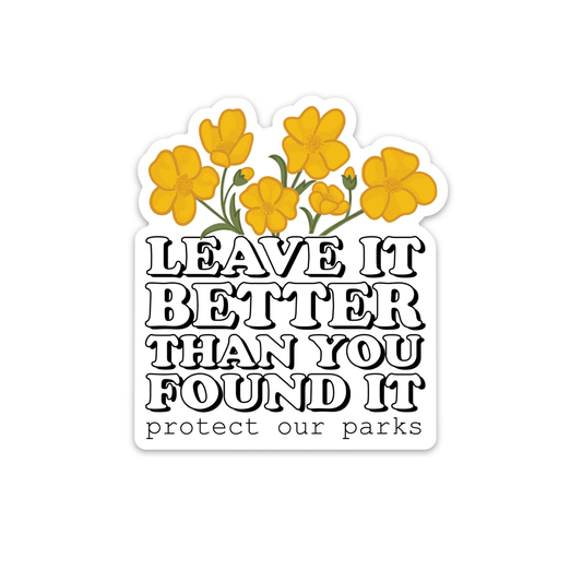 Leave it better than you found it national park sticker - The Mustard Seed Collection, The Seed
