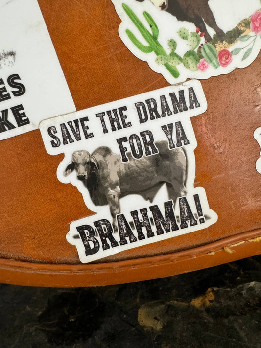 Save The Drama For Ya Brahma sticker - The Mustard Seed Collection, The Seed