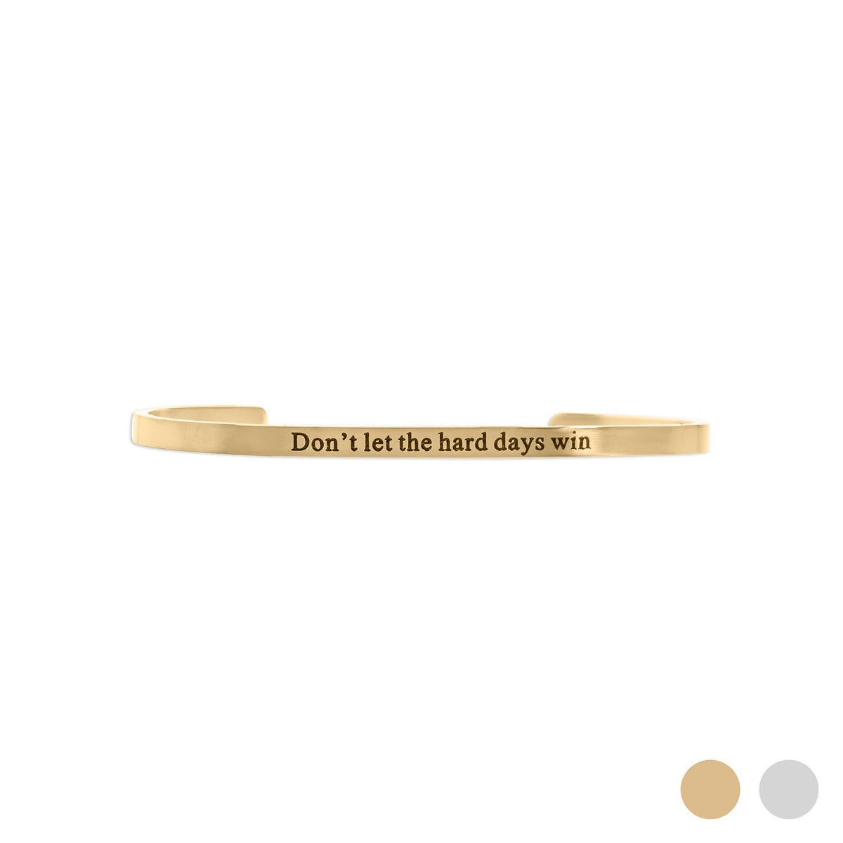 18K Gold PVD Dont let Hard Days Win Engraved Bangle Bracelet: Stainless WJW