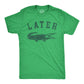 Later Alligator Men's T Shirt: Dark Heather Grey