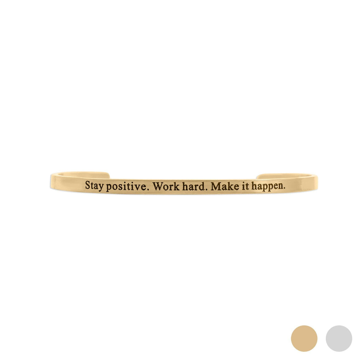 18K Gold PVD Stay Positive Work Hard Engraved Bracelet: Stainless WJW