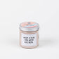 Sweet Grace Statement Jar Candle #053 - Snarky Bridgewater Candle Company