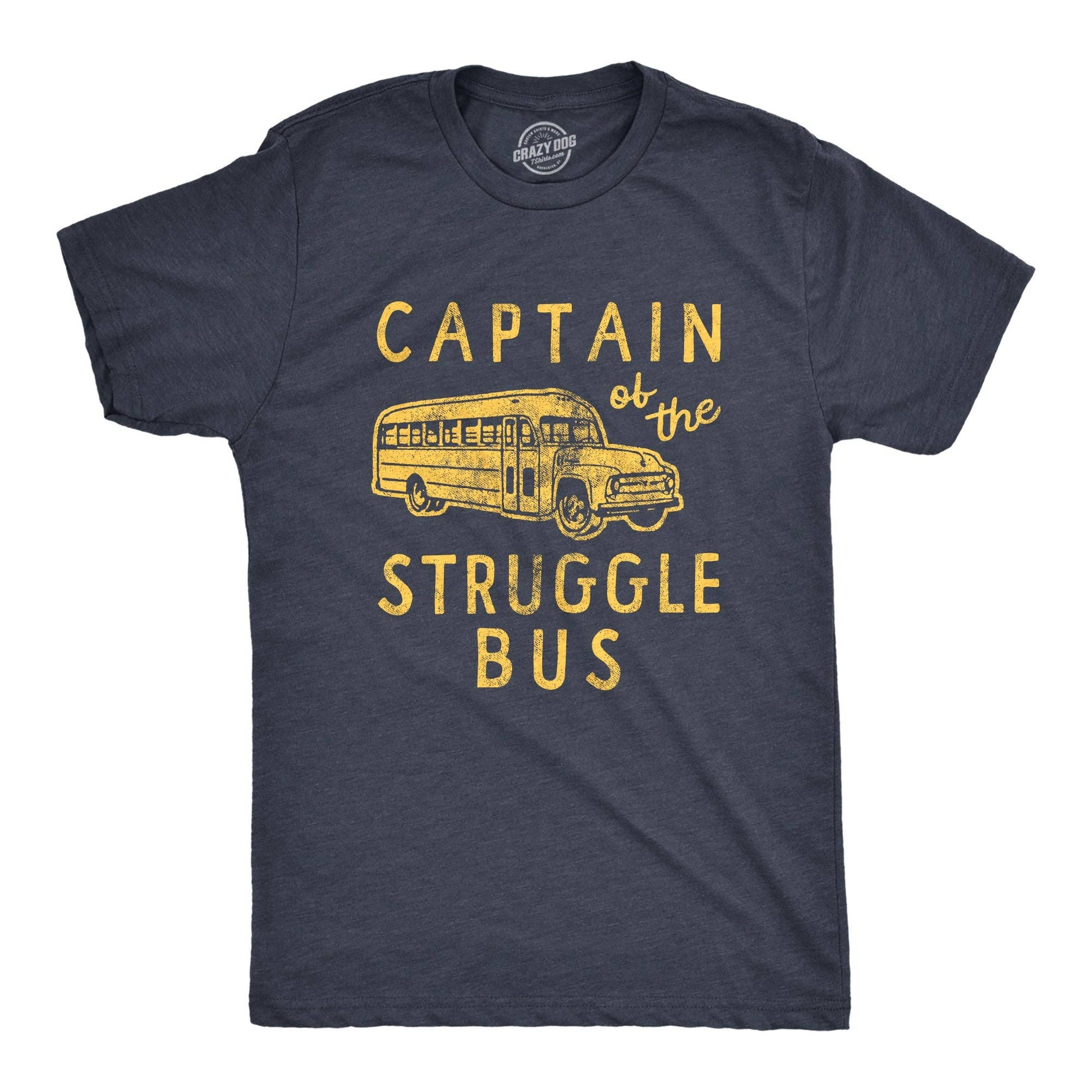 Captain Of The Struggle Bus Men's T Shirt: Heather Navy