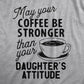Coffee Stronger Than Your Daughter's Attitude Men's T Shirt: Light Heather Grey