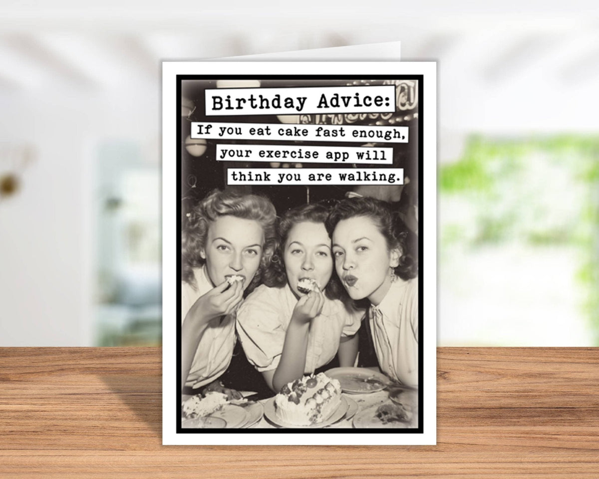 Birthday Cards: If you eat cake fast enough, your exercise app will think you are walking - The Mustard Seed Collection, The Seed