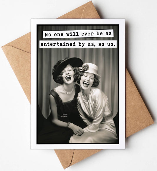 Birthday Cards: No One ill ever be as entertained by us, as us - The Mustard Seed Collection, The Seed