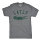 Later Alligator Men's T Shirt: Dark Heather Grey