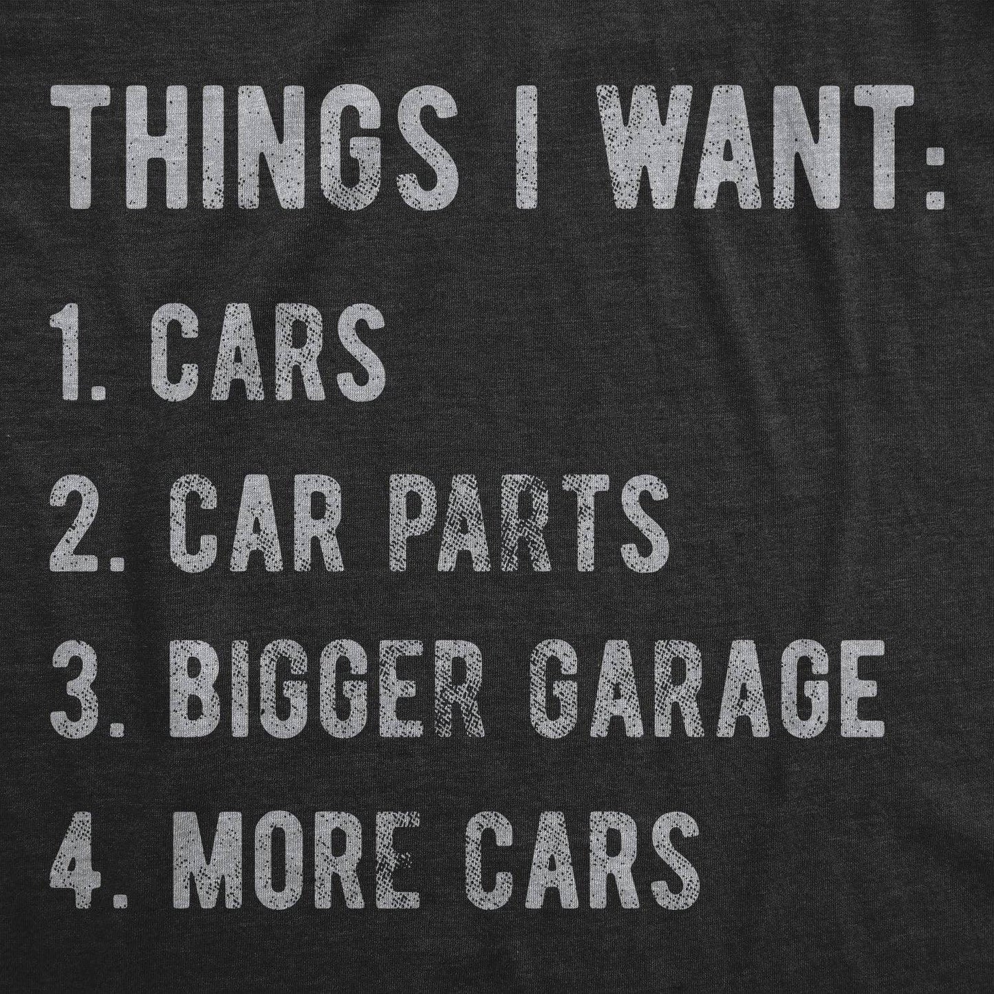 Car Things I Want Men's T Shirt: Heather Black
