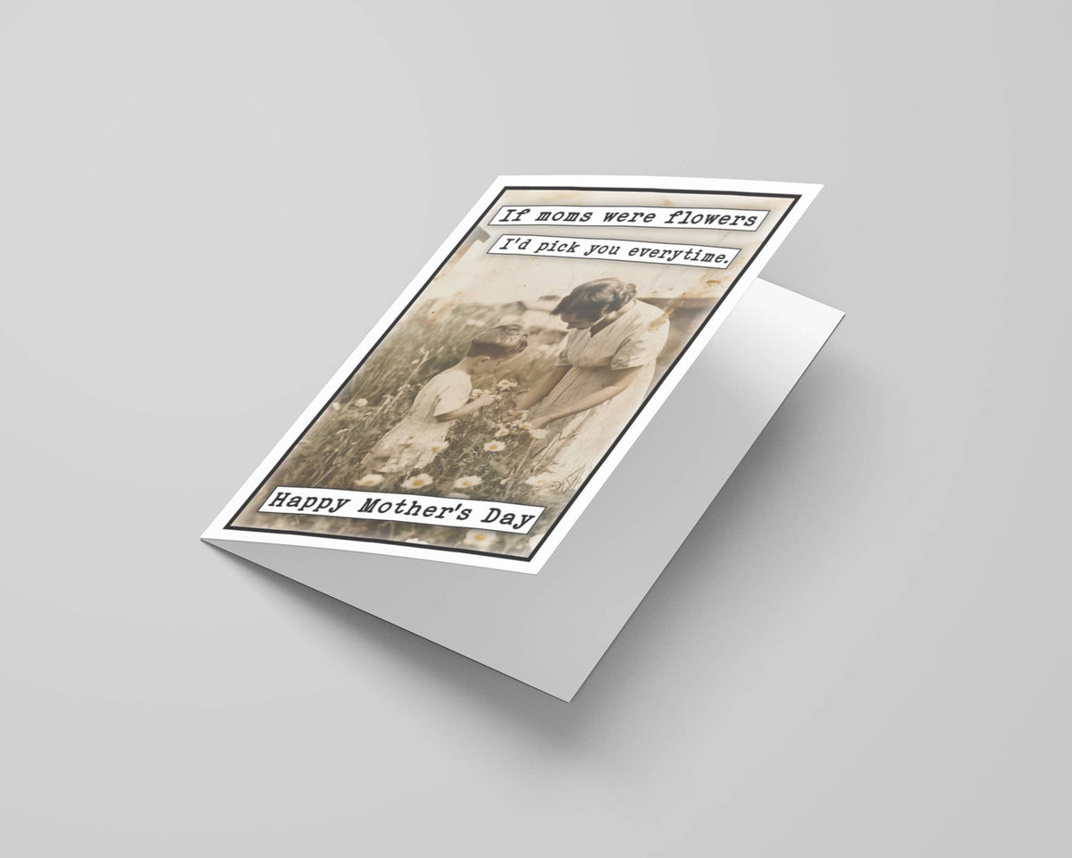 Happy Mothers Day Cards: If Moms were flowers I'd Pick You - The Mustard Seed Collection, The Seed
