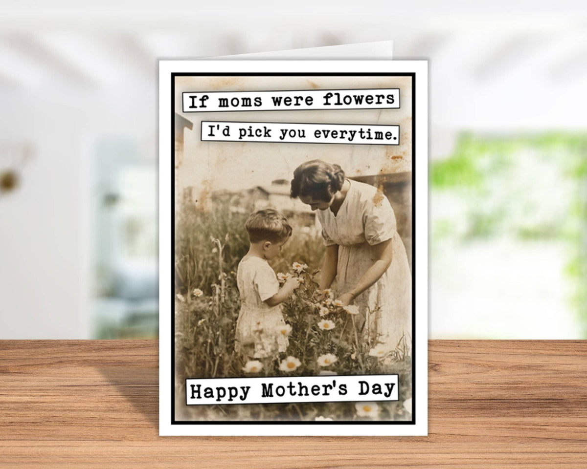Happy Mothers Day Cards: If Moms were flowers I'd Pick You - The Mustard Seed Collection, The Seed