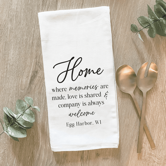 Home Saying with City/State - Cotton Tea Towel