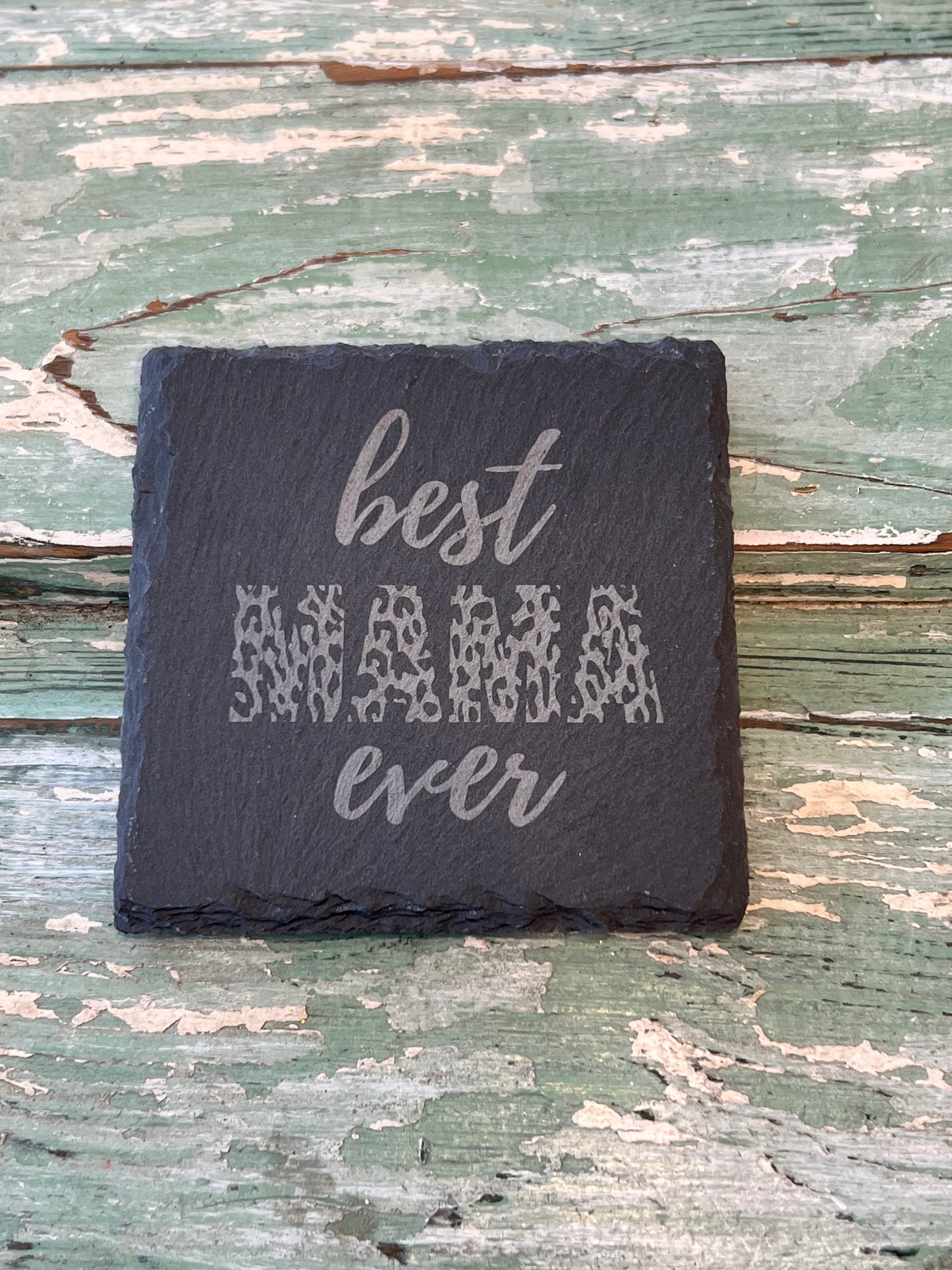 Slate Coasters for Mom! Best mama ever