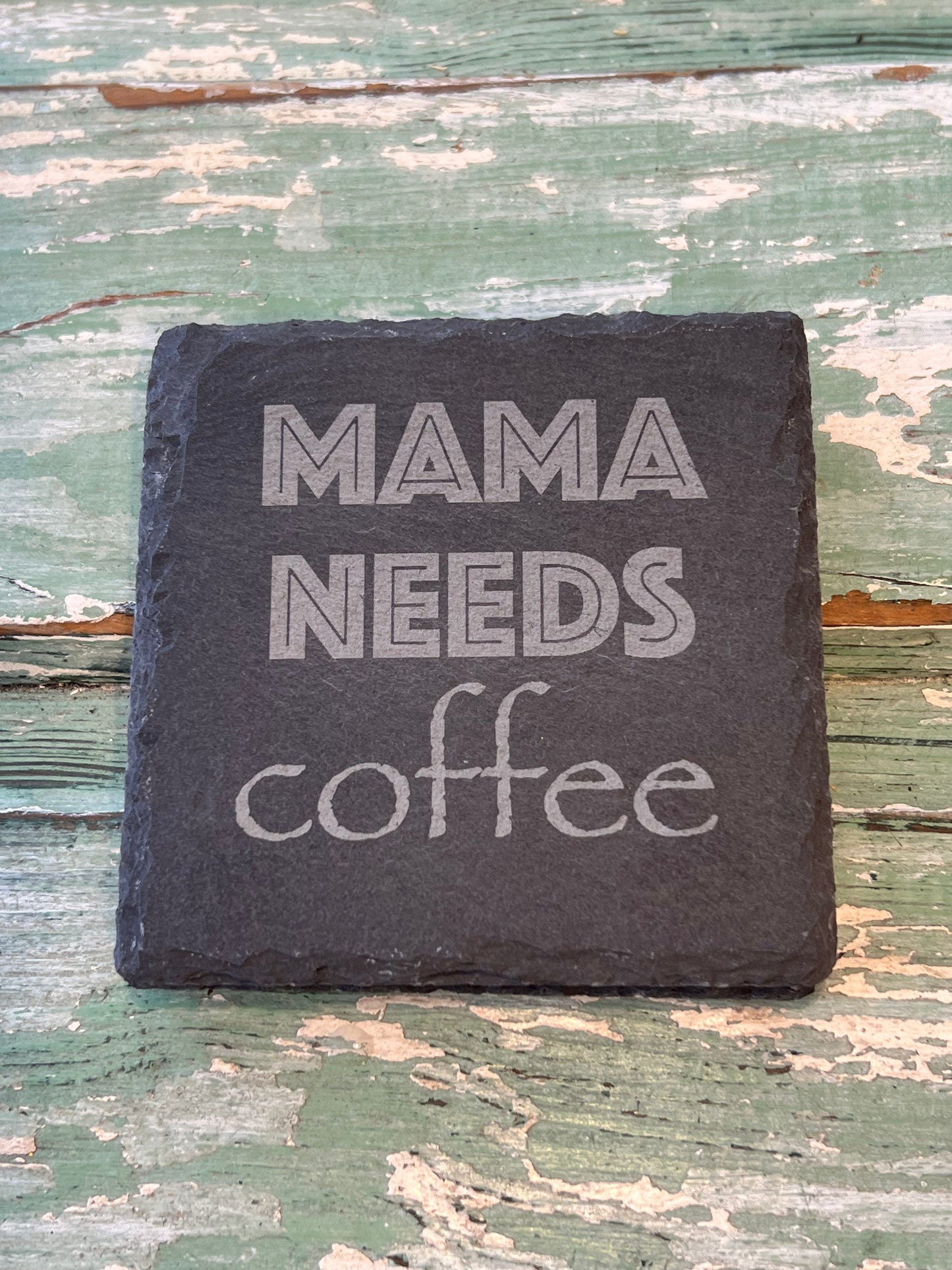 Slate Coasters for Mom! Momma needs coffee