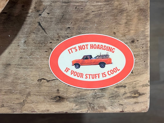"It's Not Hoarding if Your Stuff is Cool" Sticker - The Mustard Seed Collection, The Seed