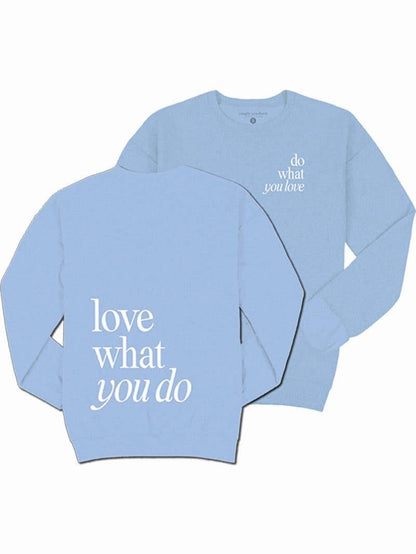 Love What You Do Crew Sweatshirt - The Mustard Seed Collection, The Seed