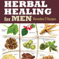 Rosemary Gladstar's Herbal Healing For Men: Trade Paperback 